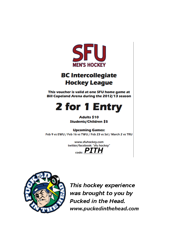 Get out & see some top flight college puck as the SFU Clan host their final three regular season games at Bill Copeland Arena. With this coupon, you & a friend can get in for just five bucks apiece!