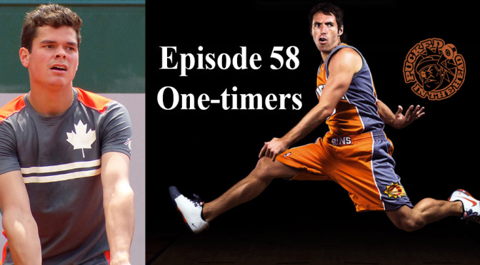 Episode 58 – One-timers